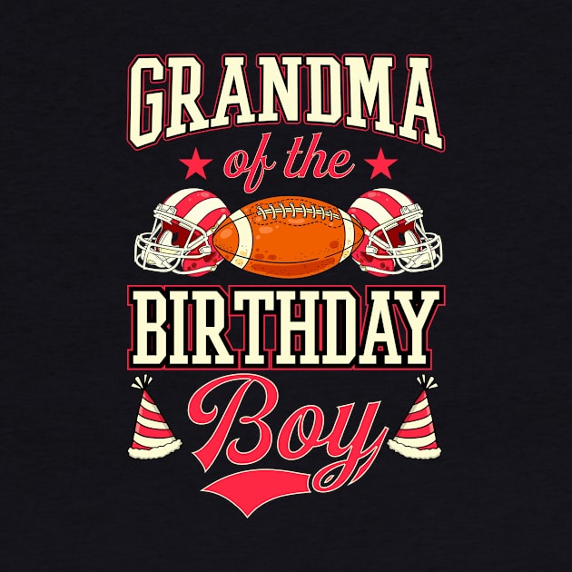 Grandma of the Birthday Boy Matching Football Birthday Party by rockpapertshirts